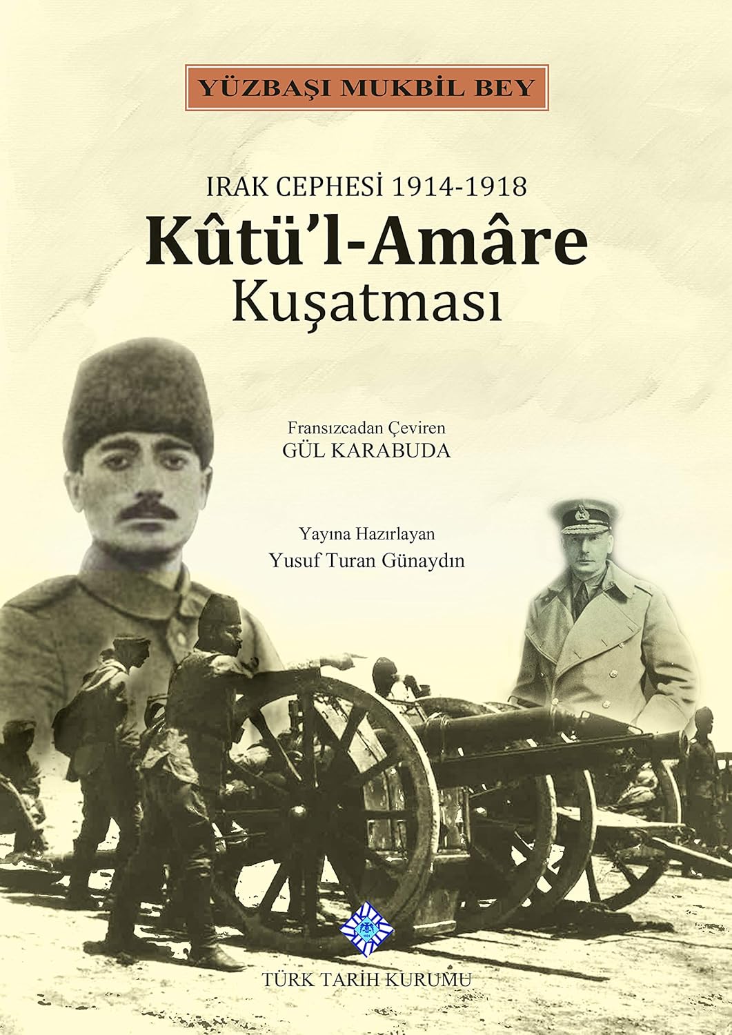 Irak Cephesi 1914-1918 Kutül-Amare Kuşatması-Ciltl