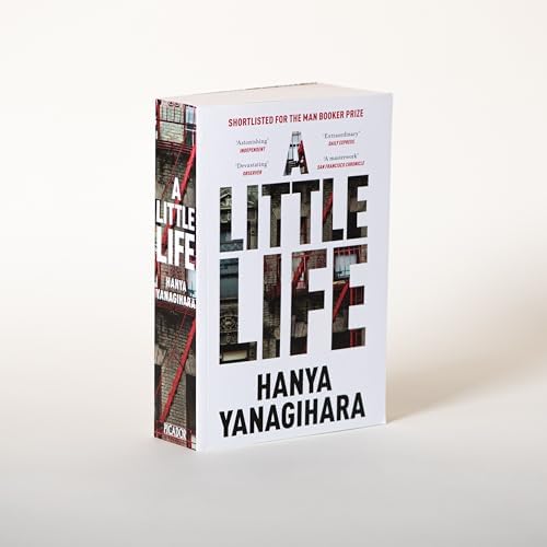 A Little Life: Shortlisted for the Man Booker Prize 2015