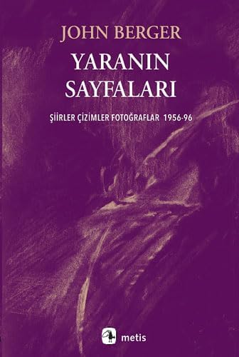 Yaranın Sayfaları: Şiirler Çizimler Fotoğraflar 1956-96