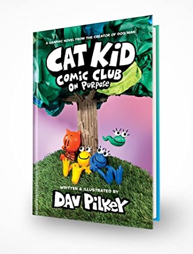 Cat Kid Comic Club: On Purpose: A Graphic Novel (Cat Kid Comic Club #3): the of Dog Man