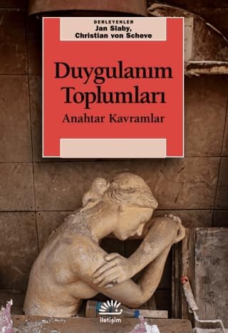 Duygulanım Toplumları: Anahtar Kavramlar