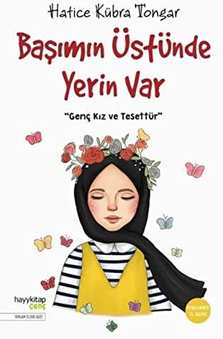 Başımın Üstünde Yerin Var: Genç kız ve tesettür… (Kapak değişebilir)