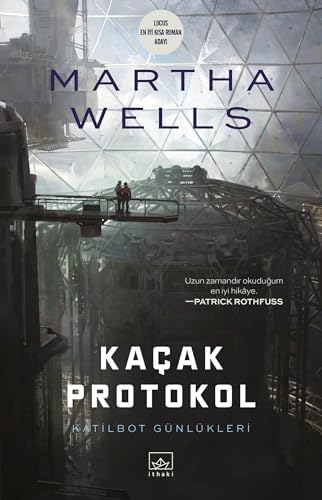 Kaçak Protokol: Katilbot Günlükleri