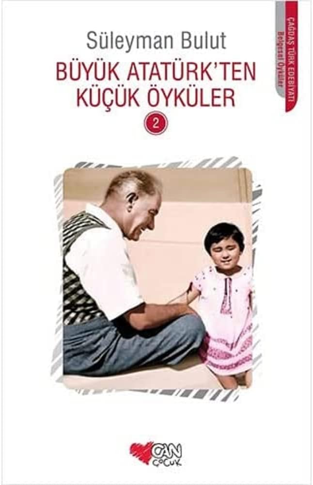 Büyük Atatürk’ten Küçük Öyküler - 2