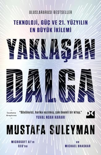 Yaklaşan Dalga: Teknoloji, Güç ve 21.Yüzyılın En Büyük İkilemi
