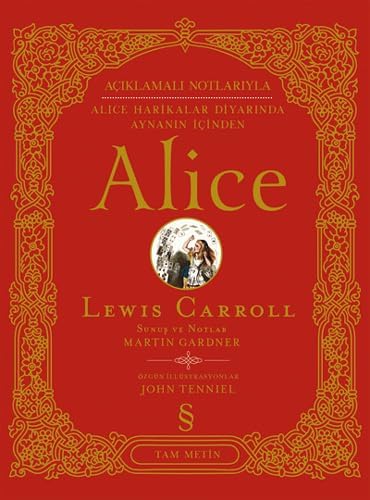 Alice (Ciltli): Açıklamalı Notlarıyla Alice Harikalar Diyarında Aynanın İçinden