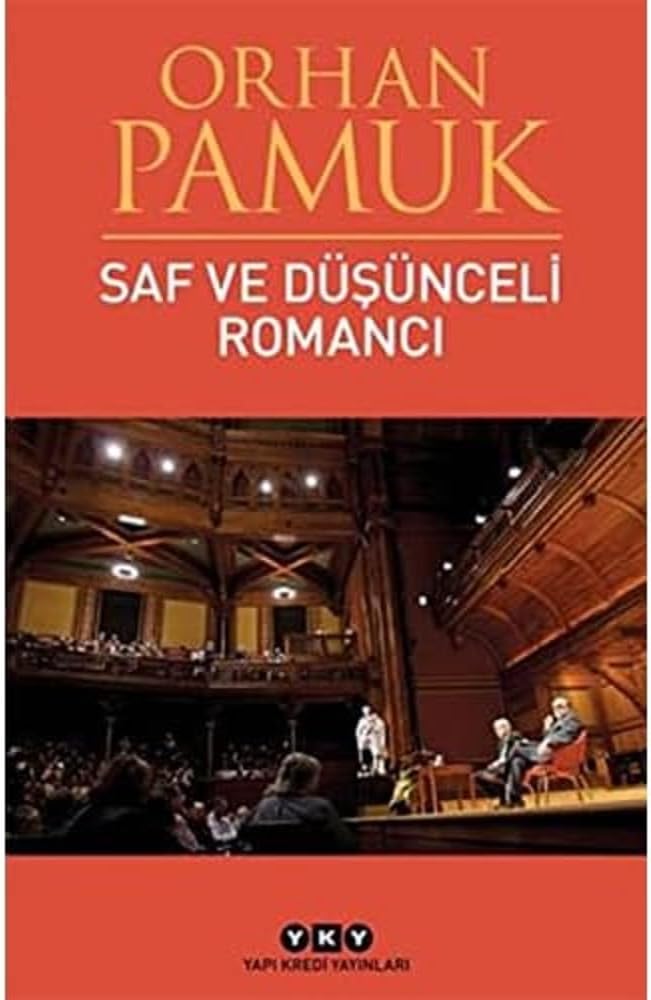 Saf ve Düşünceli Romancı