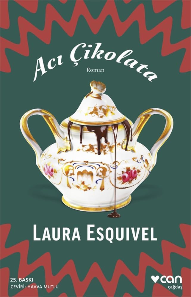 Acı Çikolata: İçinde Yemek Tarifleri, Aşk Öyküleri ve Kocakarı İlaçları Bulunan Roman