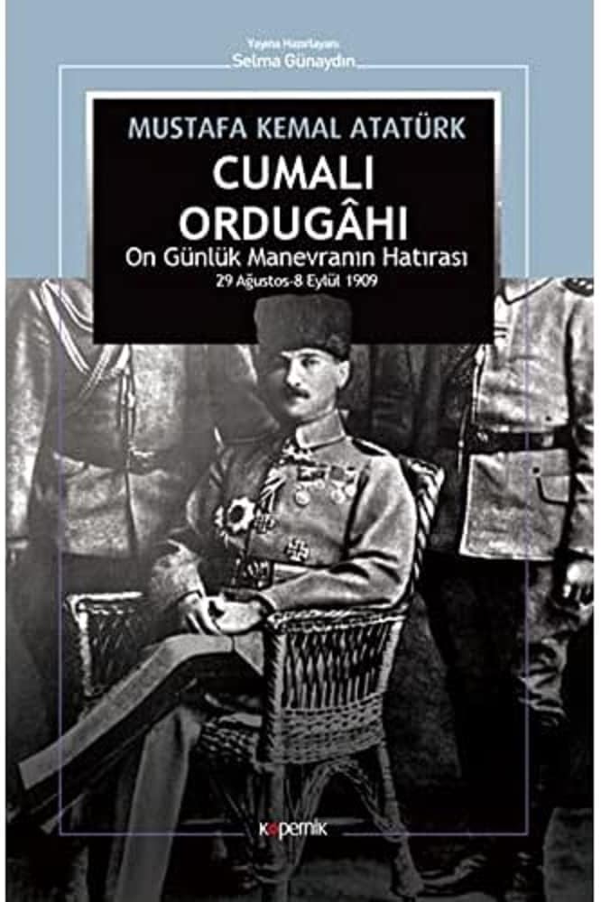 Cumalı Ordugahı: On Günlük Manevranın Hatırası 29 Ağustos - 8 Eylül 1909