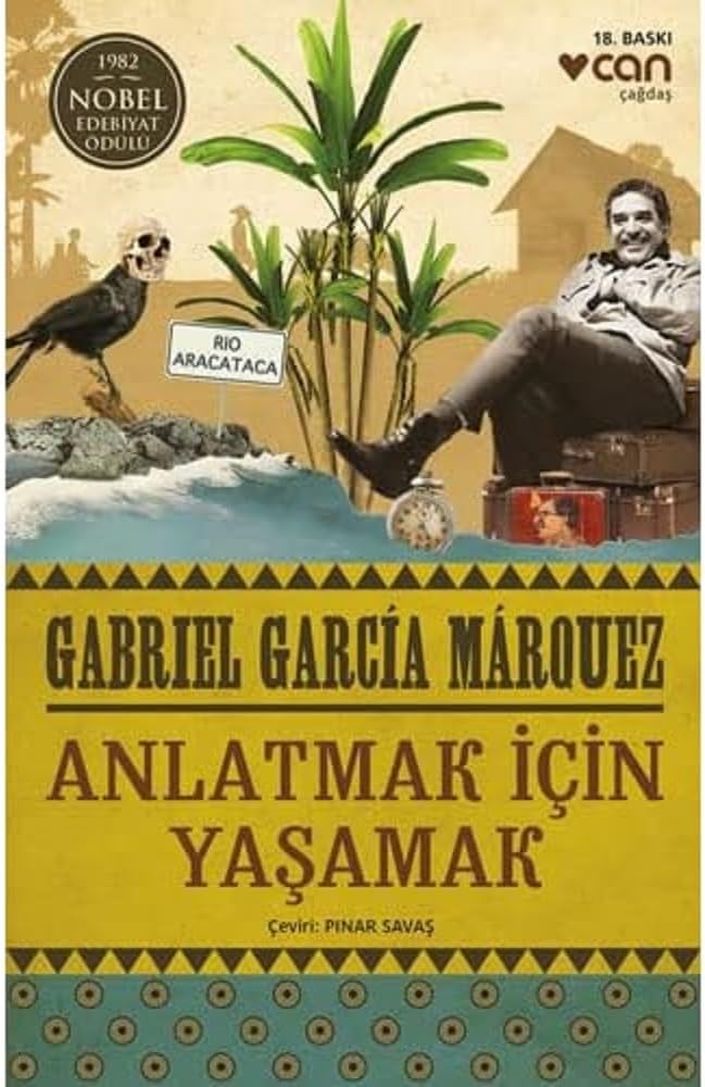 Anlatmak İçin Yaşamak: 1982 Nobel Edebiyat Ödülü
