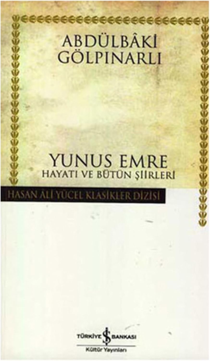 YUNUS EMRE HAYATI VE BÜTÜN ŞİİRLERİ CİLTSİZ