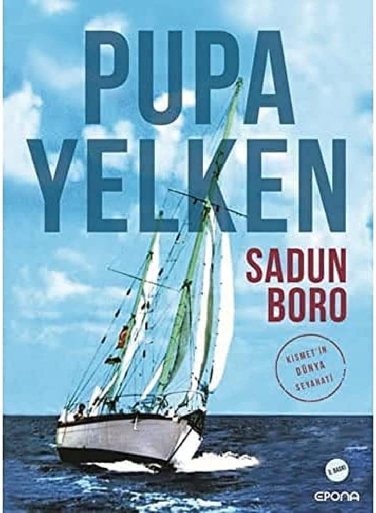 Pupa Yelken: Kısmet’in Dünya Seyahati