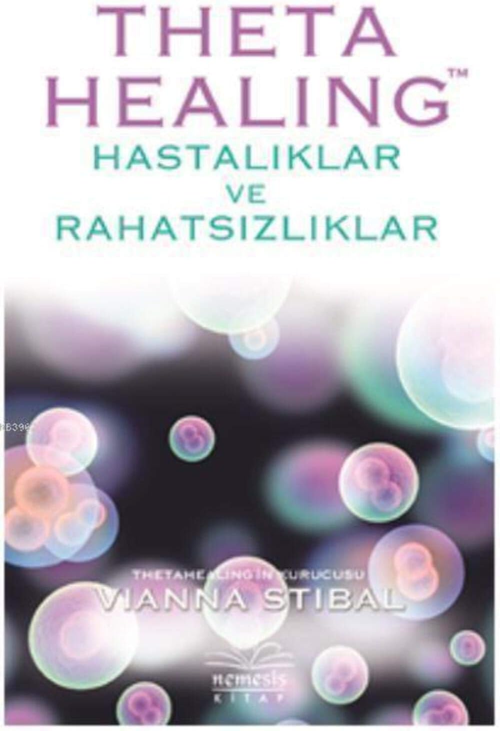 Theta Healing - Hastalıklar ve Rahatsızlıklar