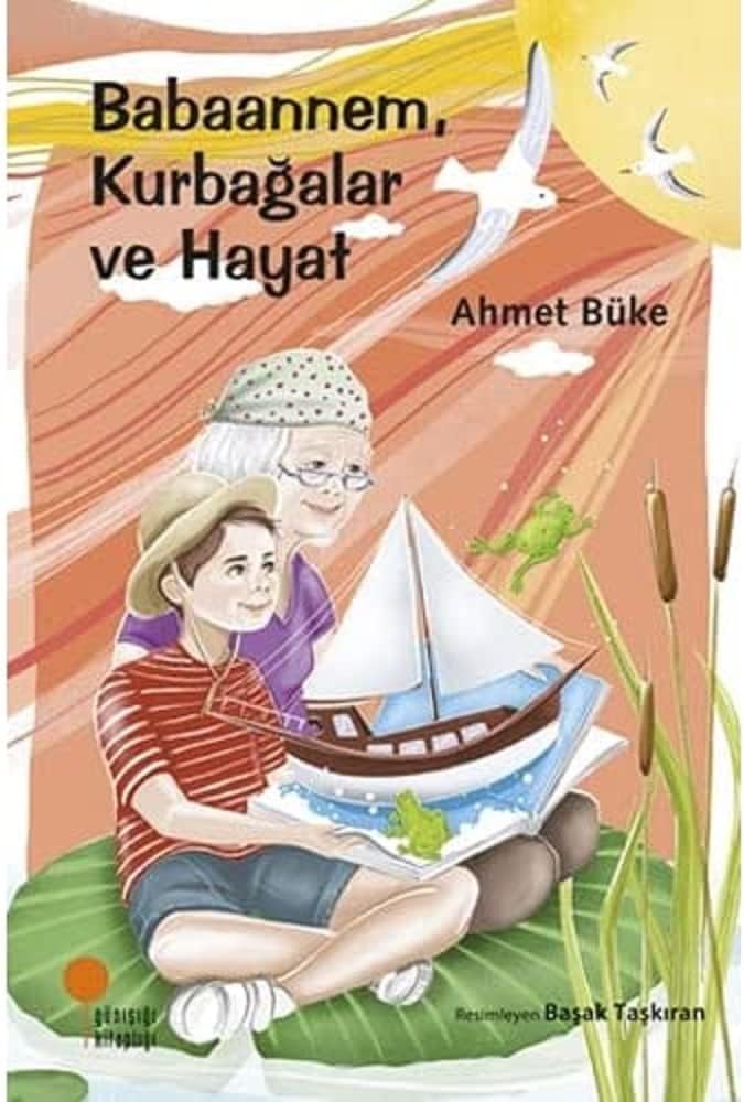 Babaannem, Kurbağalar ve Hayat