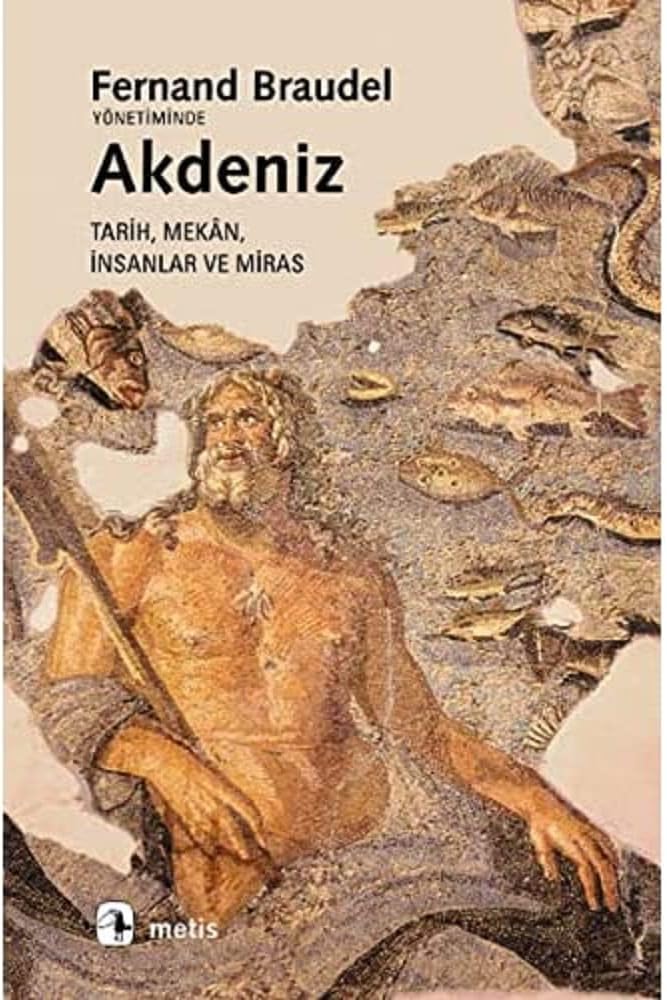 Akdeniz: Tarih, Mekan, İnsanlar ve Miras
