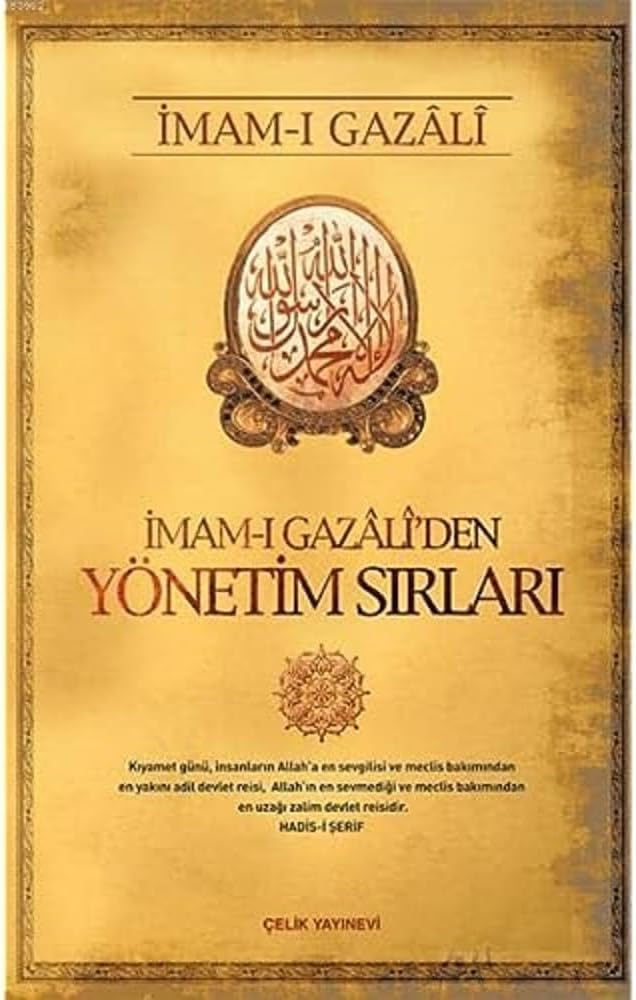 İMAM GAZALİDEN YÖNETİM SIRLARI