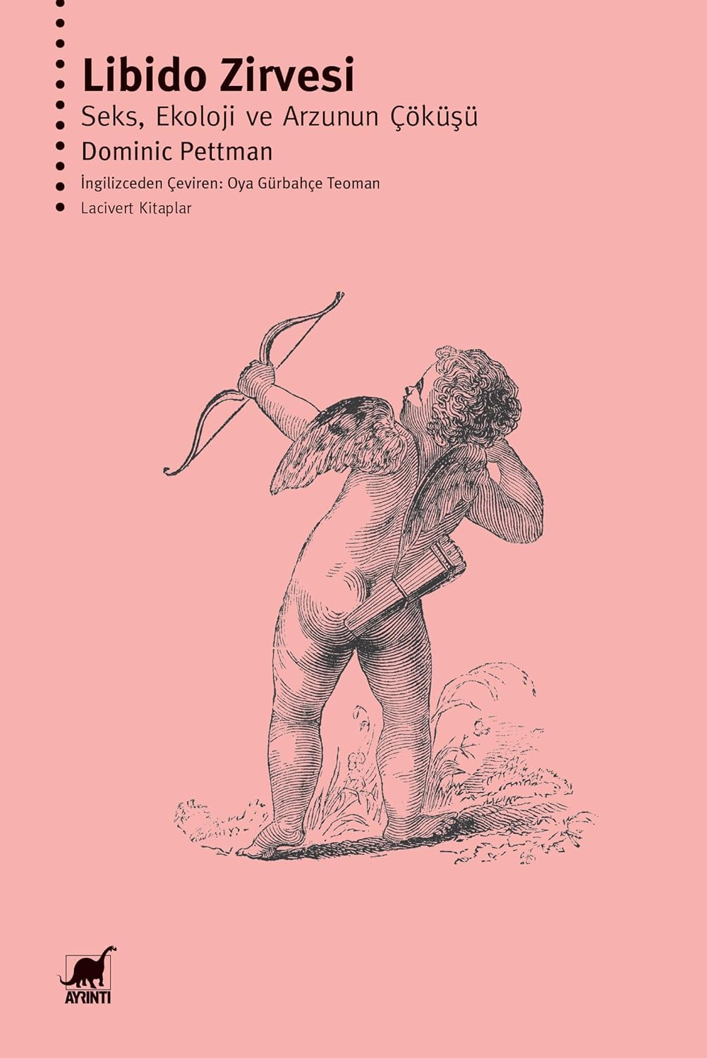 Libido Zirvesi: Seks, Ekoloji ve Arzunun Çöküşü