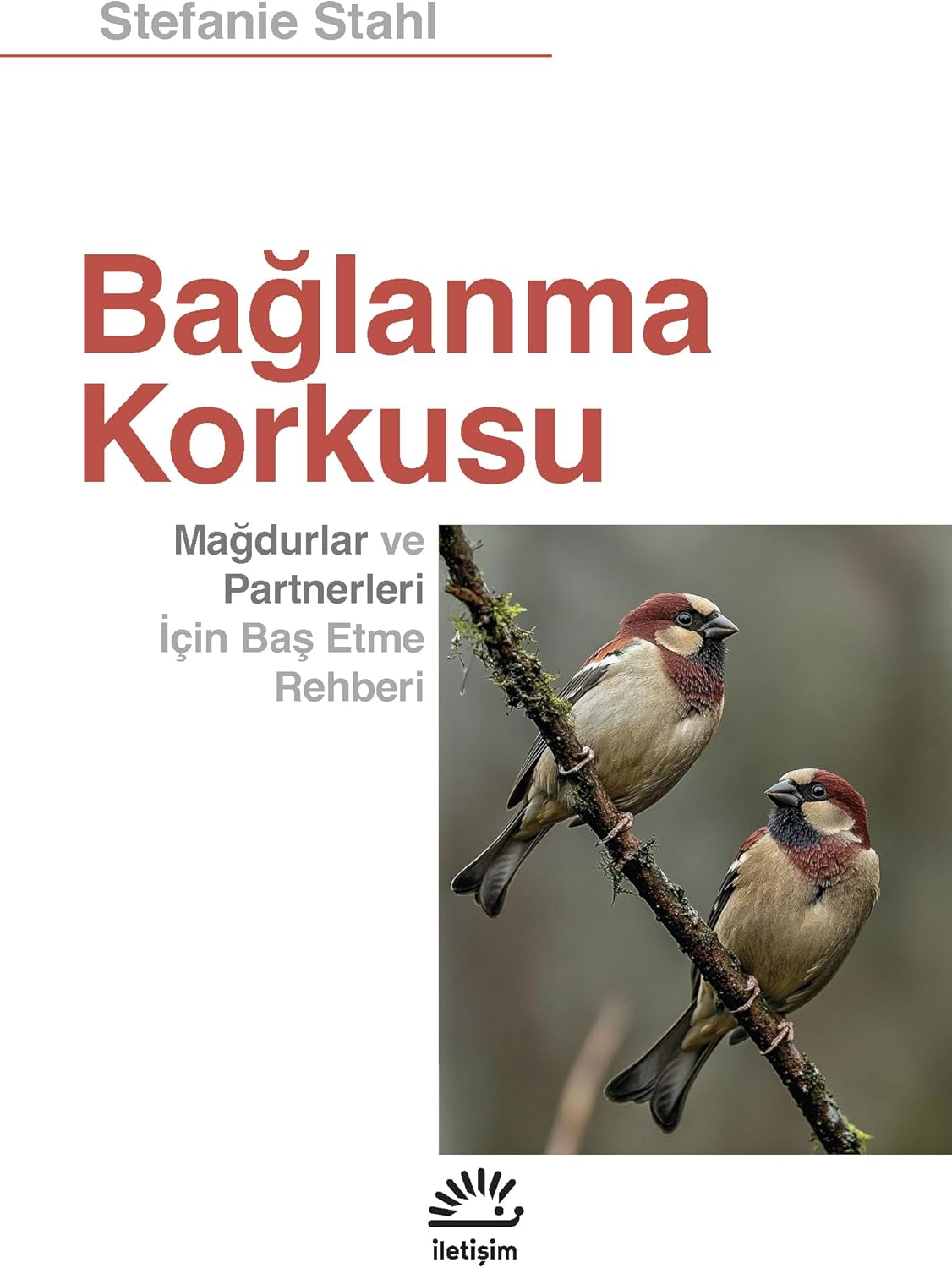 BAĞLANMA KORKUSU