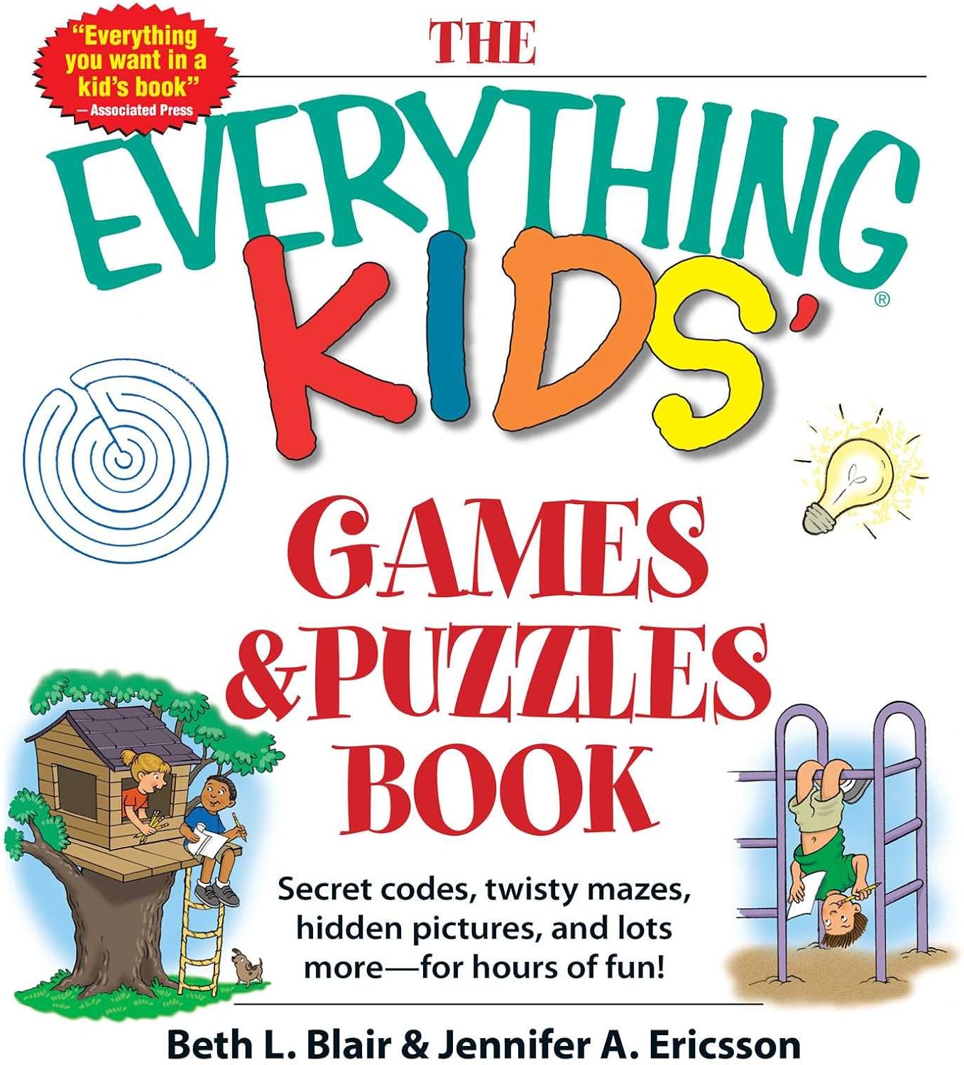The Kids' Games & Puzzles Book: Secret Codes, Twisty Mazes, Hidden Pictures, and Lots More - For Hours of Fun!