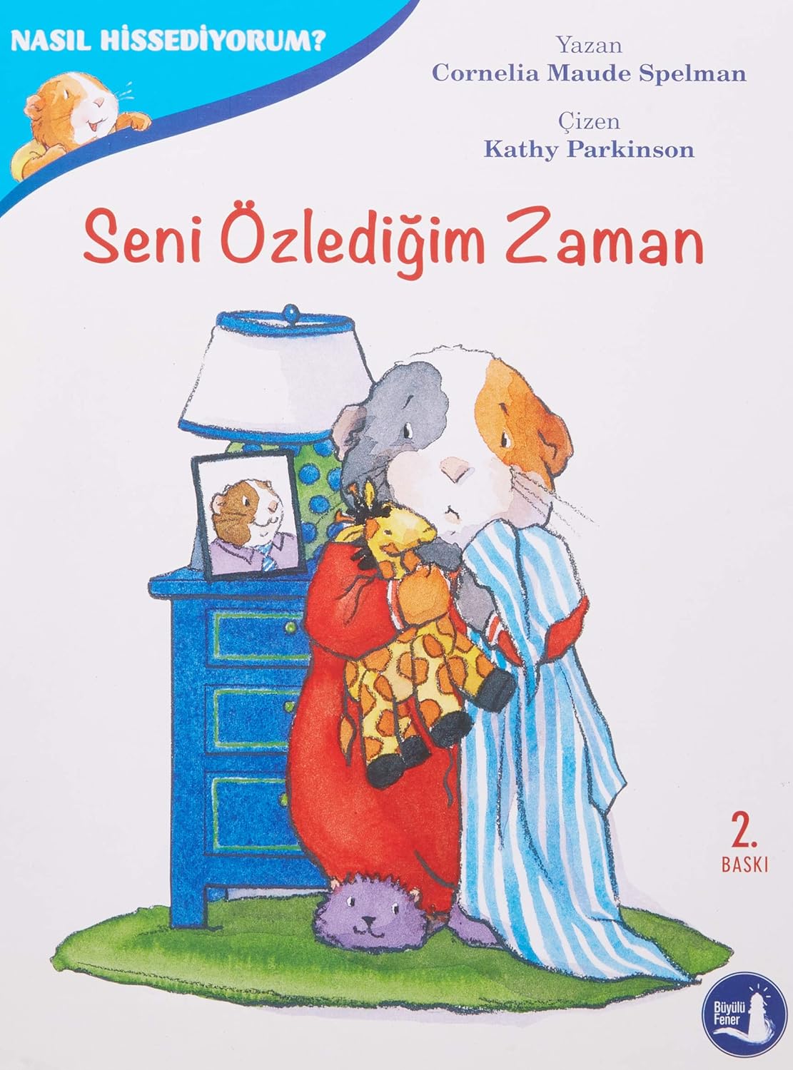 Seni Özlediğim Zaman: Nasıl Hissediyorum?