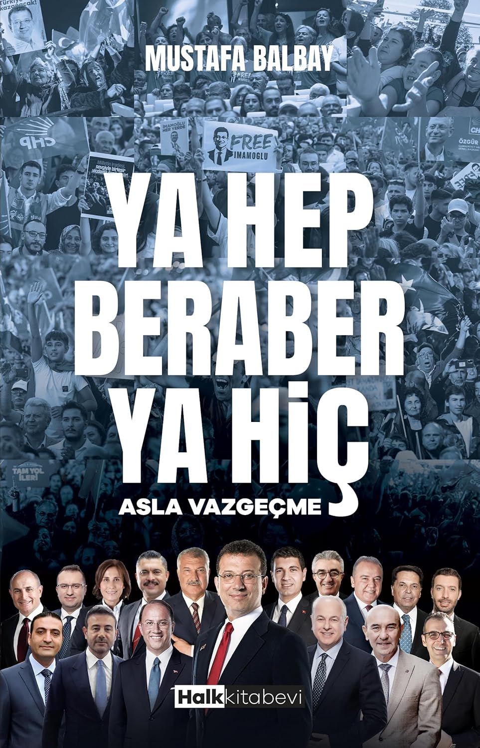 Ya Hep Beraber Ya Hiç