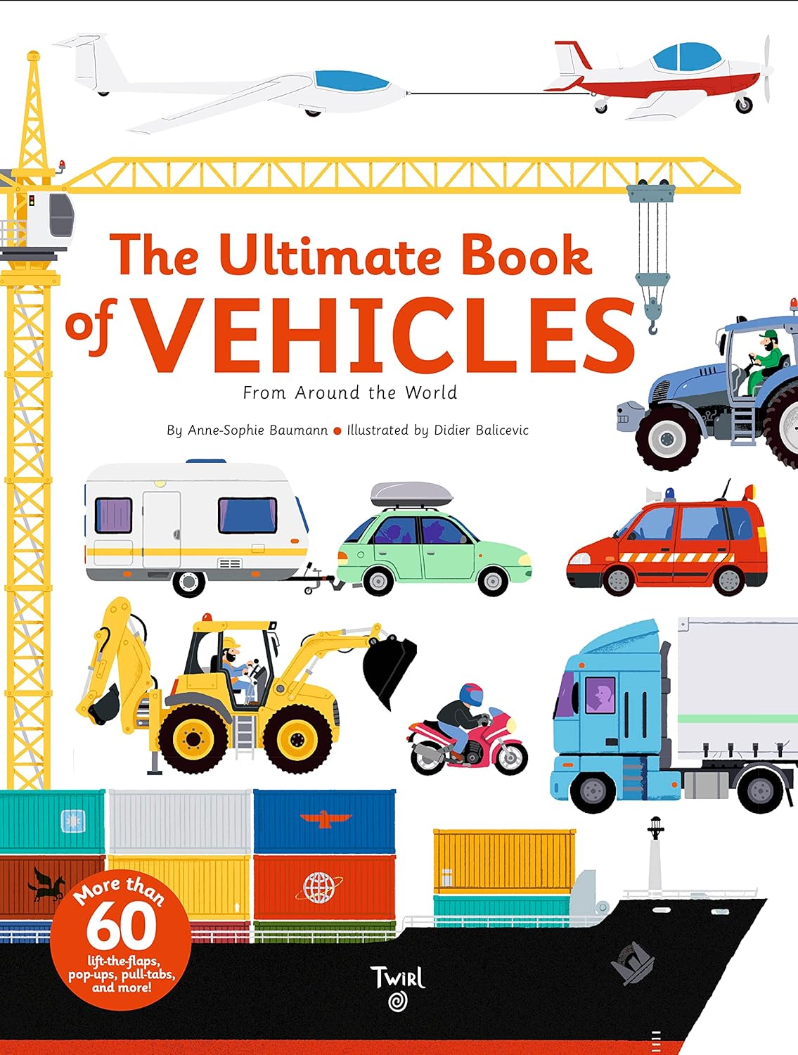 The Ultimate Book of Vehicles: From Around the World: 1