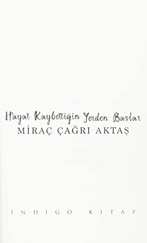 Hayat Kaybettiğin Yerden Başlar