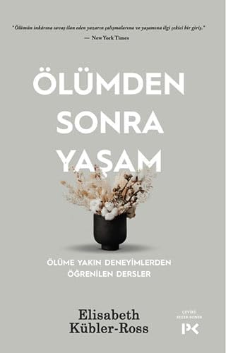 Ölümden Sonra Yaşam: Ölüme Yakın Deneyimlerden Öğrenilen Dersler