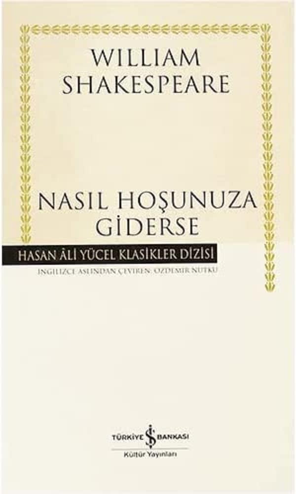 Nasıl Hoşunuza Giderse (Ciltli)