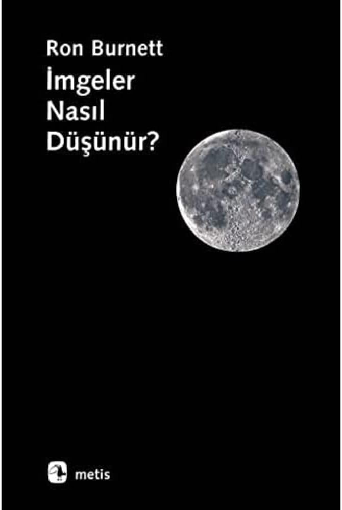 İmgeler Nasıl Düşünür?