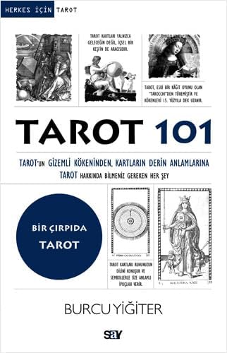 Tarot 101: Tarot'un Gizemli Kökeninden, Kartların Derin Anlamlarına Tarot Hakkında Bilmeniz Gereken Her Şey