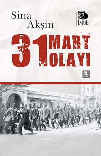 Şeriatçı Bir Ayaklanma - 31 Mart Olayı