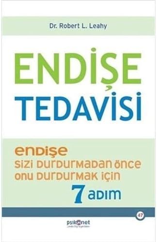 Endişe Tedavisi: Endişe Sizi Durdurmadan Önce Onu Durdurmak İçin 7 Adım (Kapak Resmi değişebilir)