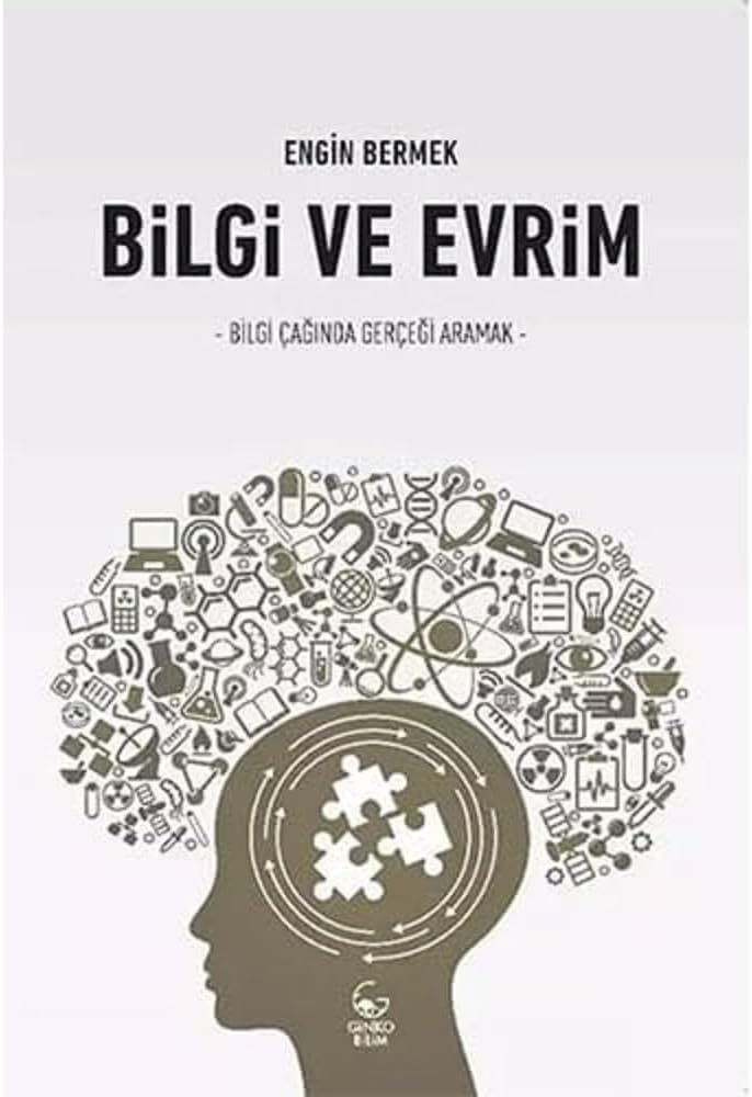 Bilgi ve Evrim: Bilgi Çağında Gerçeği Aramak