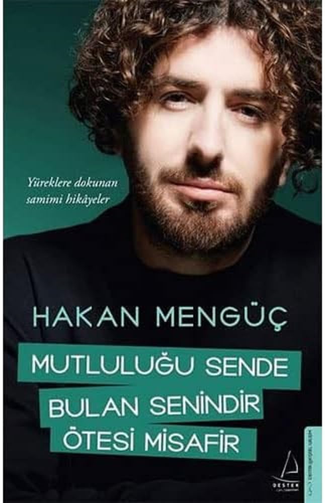 Mutluluğu Sende Bulan Senindir Ötesi Misafir: Yüreklere Dokunan Samimi Hikayeler