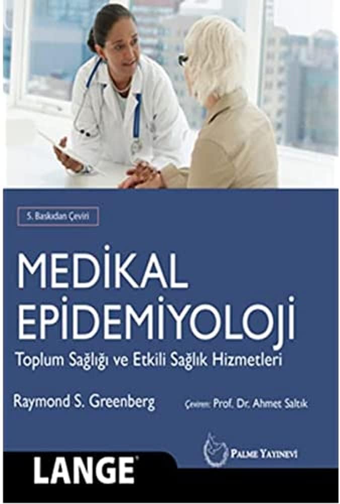 Medikal Epidemiyoloji Toplum Sağlığı Ve Etkili Sağlık Hizmetleri