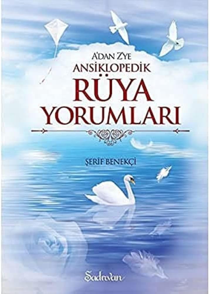 A'dan Z'ye Ansiklopedik Rüya Yorumları (Ciltli)