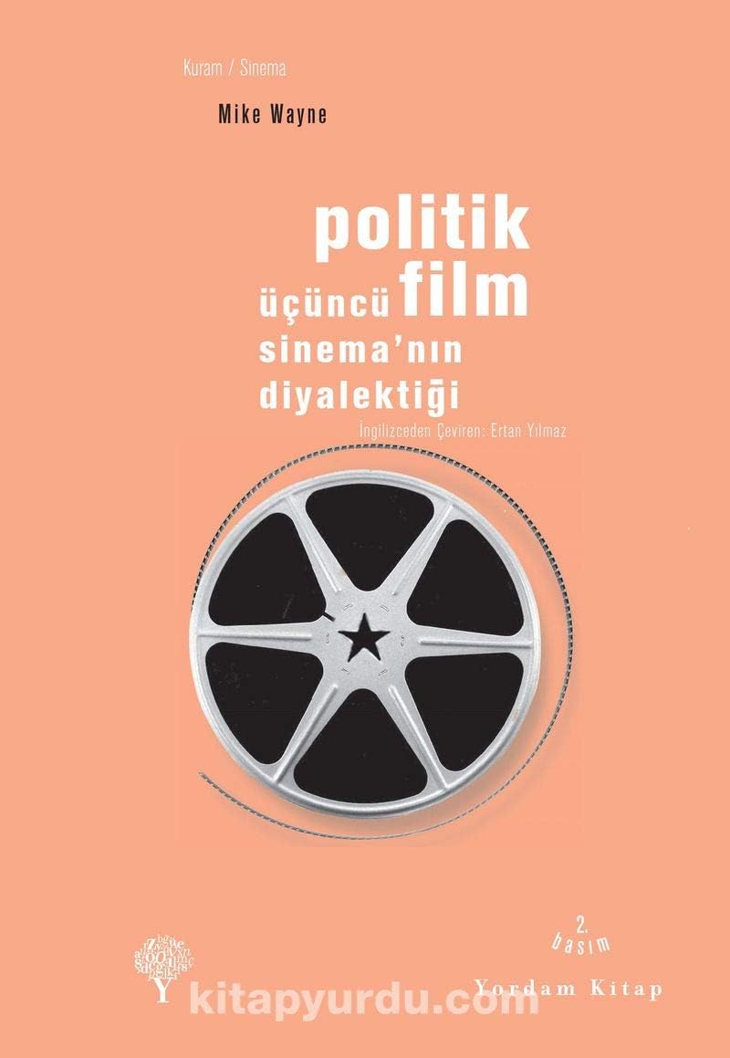 POLİTİK FİLM: Üçüncü Sinema'nın Diyalektiği