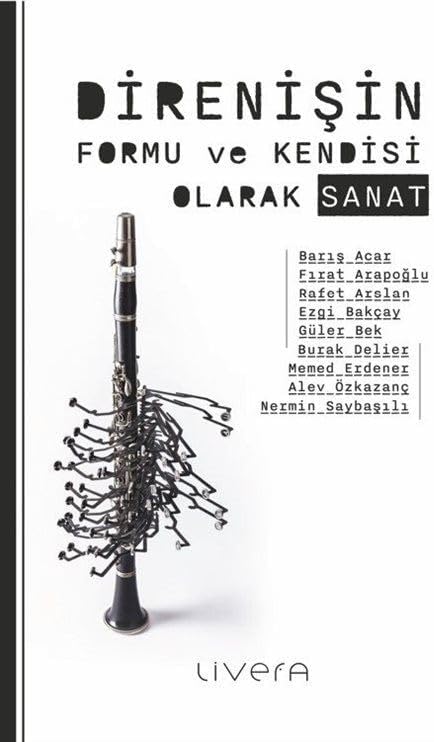 Direnişin Formu ve Kendisi Olarak Sanat