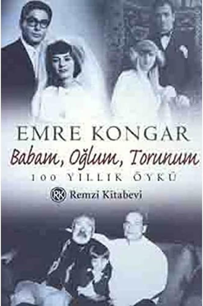 Babam, Oğlum, Torunum 100 Yıllık Öykü