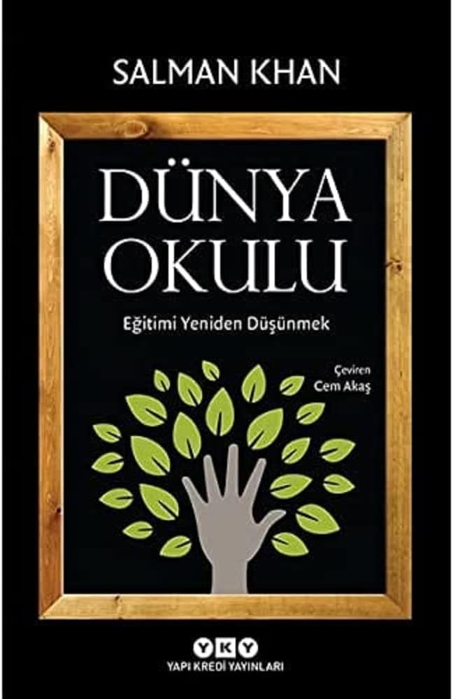 Dünya Okulu - Eğitimi Yeniden Düşünmek