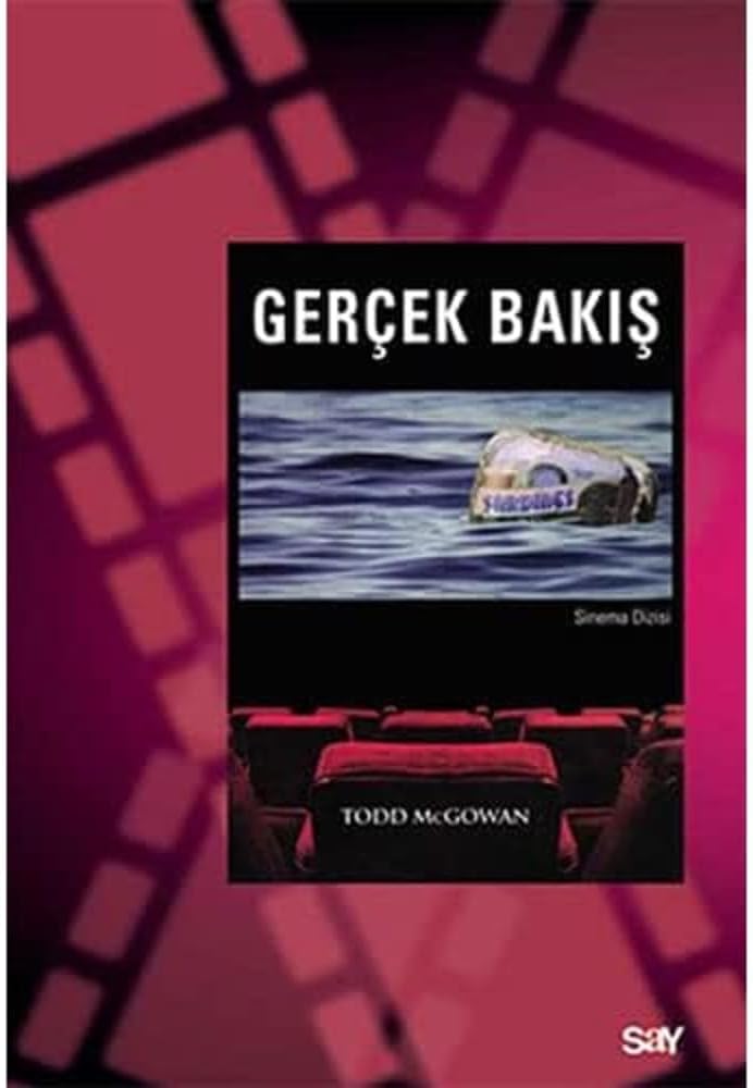 GERÇEK BAKIŞ: Lacan Sonrası Sinema Kuramı