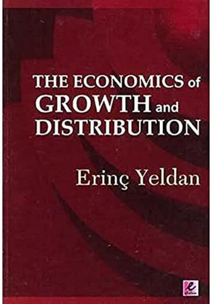 THE ECONOMICS OF GROWTH ANS DISTRIBUTION