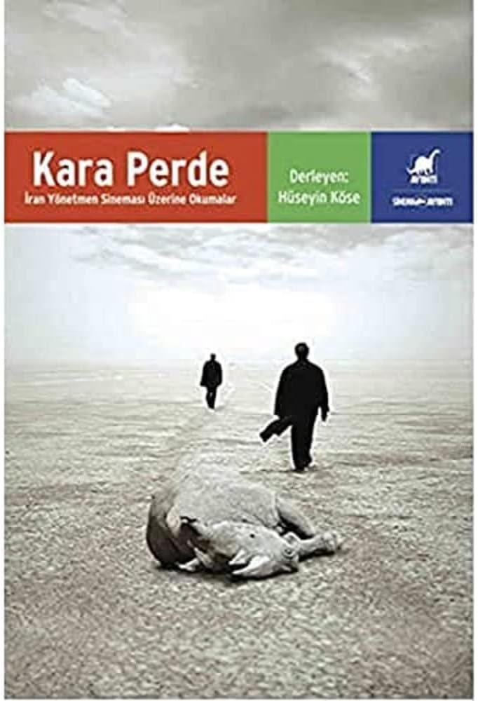 Kara Perde: İran Yönetmen Sineması Üzerine Okumalar