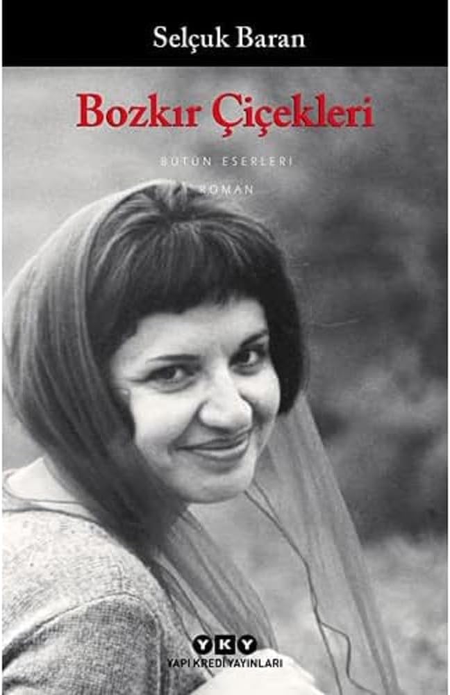 Bozkır Çiçekleri: Bütün Eserleri