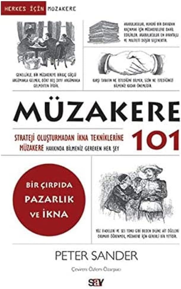 Müzakere 101: Strateji Oluşturmadan İkna Tekniklerine Müzakere Hakkında Bilmemiz Gereken Her Şey