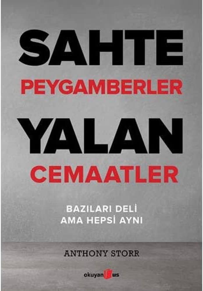 Sahte Peygamberler Yalan Cemaatler: Bazıları Deli Ama Hepsi Aynı