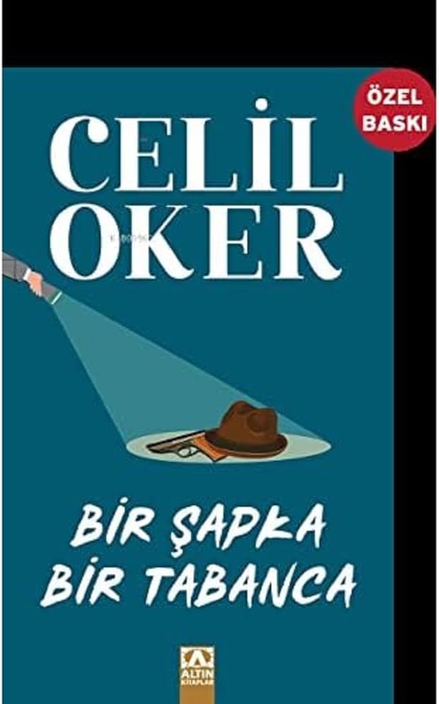 Bir Şapka Bir Tabanca (Özel Baskı)