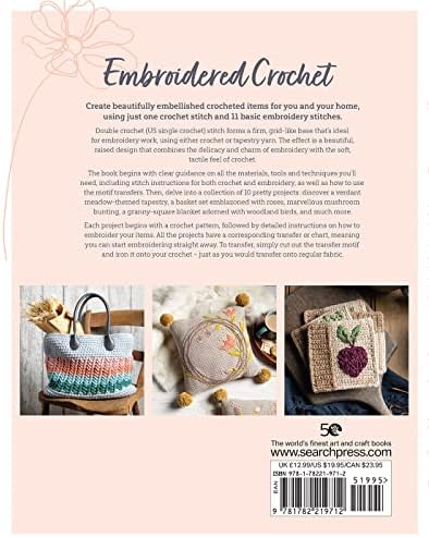 Embroidered Crochet: Enchanting Projects to Crochet and Embroider