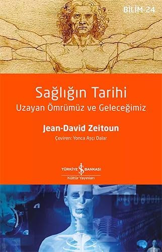 Sağlığın Tarihi: Uzayan Ömrümüz ve Geleceğimiz